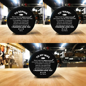 Personalized Hockey Puck - Hockey - To My Wife - Life Is Better When We Stick Together - Gai15011