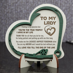 Wooden Heart Sign - Fishing - To My Lady - Fishing Is My Passion - Gan13003