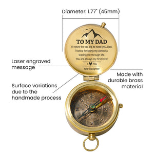 Personalized Engraved Compass - Family - To My Dad - From Daughter - I’ll Never Be Too Old To Need You - Gpb18049