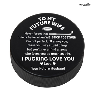 Score Romantic Points - Customized Hockey Puck for Your Future Wife - Gai25003