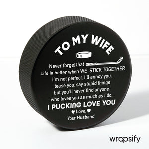 Personalized Hockey Puck - Hockey - To My Wife - Life Is Better When We Stick Together - Gai15011