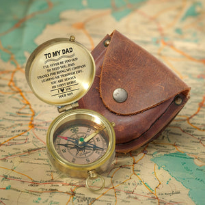 Personalized Engraved Compass - Family - To My Dad - From Son - I’ll Never Be Too Old To Need You - Gpb18055
