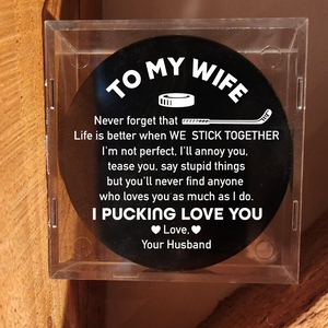 Personalized Hockey Puck - Hockey - To My Wife - Life Is Better When We Stick Together - Gai15011