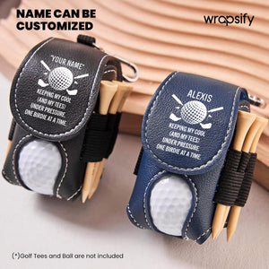 Personalized Golf Tees Pouch - Golf - To Myself - Keeping My Cool And My Tees Under Pressure - Gav34003