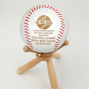 Baseball - Baseball - To My Dad - A Father Who Loves Completely, Gives Quietly, Teaches Gently Inspires Deeply - Gaa18017