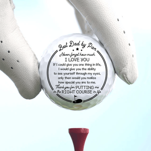 Golf Ball - Golf - To My Dad - Thank You For Putting Me In The Right Course In Life - Gak18003