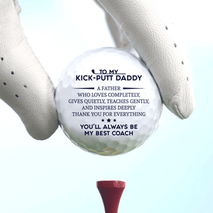 Golf Ball - Golf - To My Kick-Putt Daddy - You'll Always Be My Best Coach - Gak18001