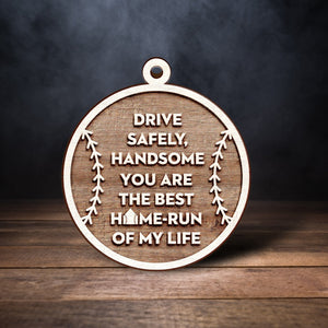 Wooden Ornament Car Accessories - Baseball - To My Man - Drive Safely - Gap26001