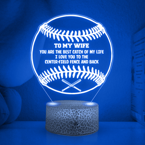 3D Led Light - Baseball - To My Wife - You Are The Best Catch Of My Life - Glca15005