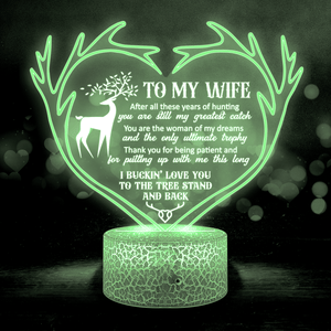 3D Led Light - Hunting - To My Wife - I Buckin' Love You To The Tree Stand And Back - Glca15019
