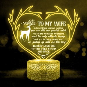 3D Led Light - Hunting - To My Wife - I Buckin' Love You To The Tree Stand And Back - Glca15019