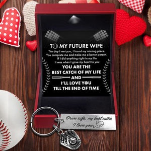 Baseball Glove Keychain - Baseball - To My Future Wife - You Are The Best Catch Of My Life - Gkax25004