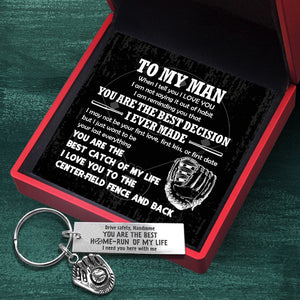 Baseball Glove Keychain - Softball - To My Man -You Are The Best Catch Of My Life - Gkax26022