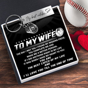 Baseball Glove Keychain - To My Wife - The Day I Met You I Found My Missing Piece - Gkax15001