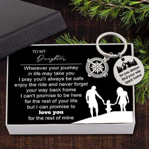 Compass Keychain - To My Daughter - I Can't Promise To Be Here For The Rest Of Your Life - Gkw17001