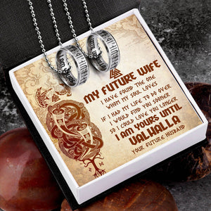 Couple Rune Ring Necklaces - Viking - To My Future Wife - I Would Find You Sooner So I Could Love You Longer - Gndx25003