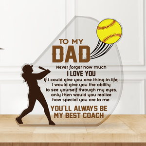 Crystal Plaque - Softball - To My Dad - Never Forget How Much I Love You - Gznf18020