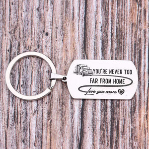 Dog Tag Keychain - You're Never Too Far From Home, Love You More - Gkn26007