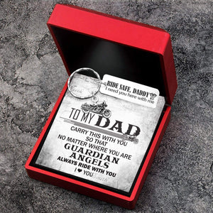 Engraved Motorcycle Keychain - Biker - To My Dad - Ride Safe Daddy! I Need You Here With Me - Gkbe18004
