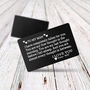 Engraved Wallet Card - To My Man - I Have Completely Fallen For You - Gca26006