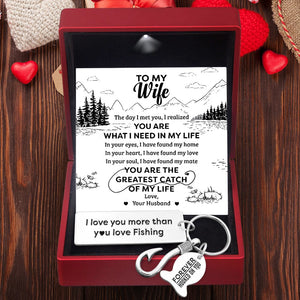 Fishing Hook Keychain - Fishing - To My Wife - You Are The Greatest Catch Of My Life - Gku15009