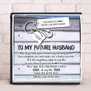Fishing Hook Keychain - To My Future Husband - You Have My Heart - Gku24003