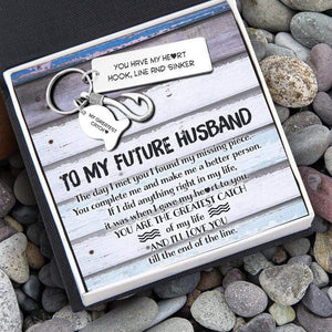 Fishing Hook Keychain - To My Future Husband - You Have My Heart - Gku24003