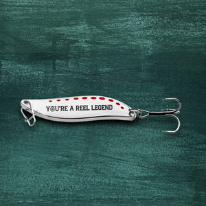 Fishing Spoon Lure - Fishing - To My Dad - You’re A Reel Legend - Gfaa18005