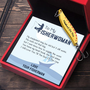 Fishing Spoon Lure - Fishing - To My Fisherwoman - I Will Love You Till The End Of The Line - Gfaa13007
