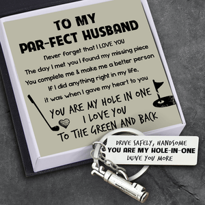 Golf Charm Keychain - Golf - To My Par-fect Husband - Drive Safely, Handsome - Gkzp14003