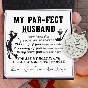 Golf Marker - Golf - To My Par-fect Husband - Never forget That I Love You Fore-Ever - Gata14011