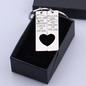 Heart Couple Keychains - You Are The Greatest Catch Of My Life - I'll Love You Till The End Of The Line - Gkh14022