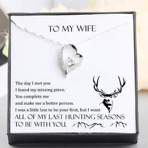 Heart Necklace - To My Wife - All Of My Last Hunting Seasons To Be With You - Gnr15006