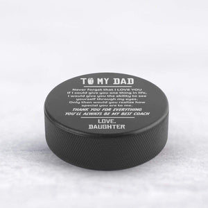 Hockey Puck - Hockey - To My Dad - From Daughter - Never Forget That I Love You - Gai18009