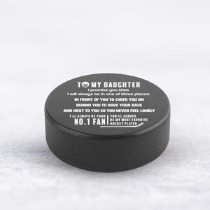Hockey Puck - Hockey - To My Daughter - My Most Favorite Hockey Player - Gai17004