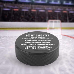 Hockey Puck - Hockey - To My Daughter - My Most Favorite Hockey Player - Gai17004