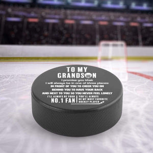 Hockey Puck - Hockey - To My Grandson - I'll Always Behind You To Have Your Back - Gai22002