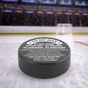 Hockey Puck - Hockey - To My Man - Life Is Better When We Stick Together - Gai26009