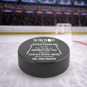 Hockey Puck - Hockey - To My Mom - From Daughter - My Number One Fan - Gai19007
