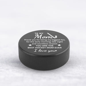 Hockey Puck - Hockey - To My Mom - Thank You For Being My Biggest Fan - Gai19015