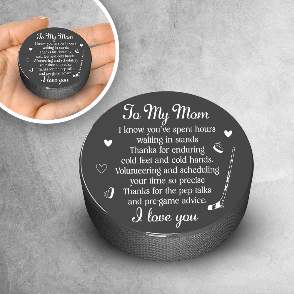 Hockey Puck - Hockey - To My Mom - Thanks For The Pep Talks And Pre-Game Advice - Gai19018