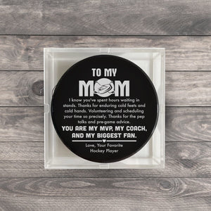 Hockey Puck - Hockey - To My Mom - Thanks For The Pep Talks And Pre-game Advice - Gai19022
