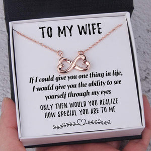 Personalized Infinity Heart Necklace - To My Wife - How Special You Are To Me - Gna15007