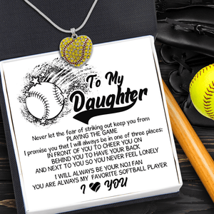 New Softball Heart Necklace - Softball - To My Daughter - Never Let The Fear Of Striking Out Keep You From Playing The Game - Gnep17021