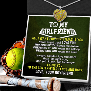 New Softball Heart Necklace - Softball - To My Girlfriend - All I Want For Xmas Is You - Gnep13013