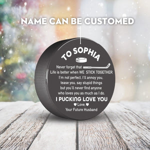 Personalized Hockey Puck - Hockey - To My Future Wife - I Pucking Love You - Gai25003