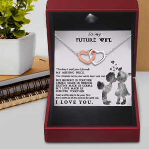 Personalized Interlocked Heart Necklace - To My Future Wife - You Complete Me By Your Warm Heart - Gnp25015