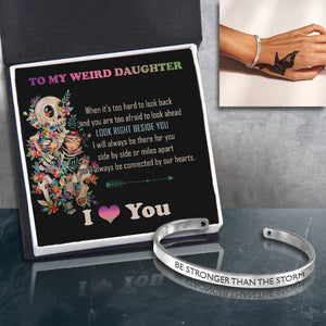 Skull Bracelet - Skull - To My Weird Daughter - Look Right Beside You  - Gbzf17015