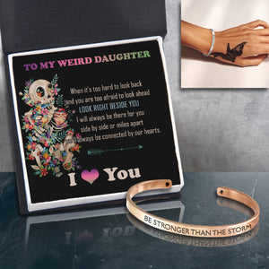 Skull Bracelet - Skull - To My Weird Daughter - Look Right Beside You - Gbzf17015