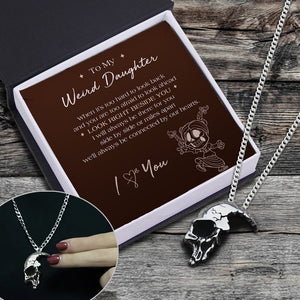 Skull Necklace - Skull - To My Weird Daughter - I Love You - Gnag17002